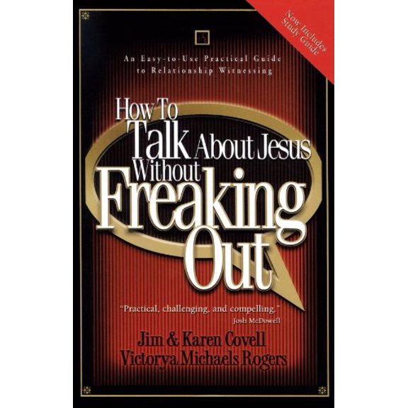 Pre-Owned How to Talk About Jesus without Freaking Out with Study Guide (Paperback) 1576739015 9781576739013