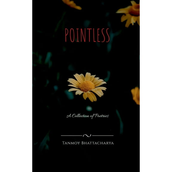 Pointless: A Collection of Poetries, (Paperback)