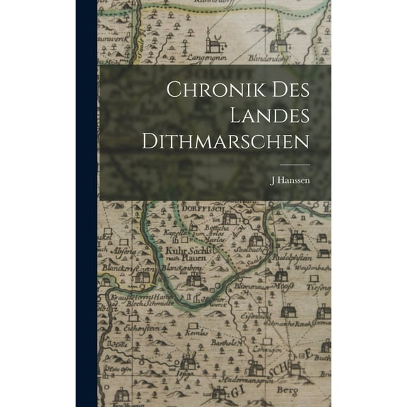 Chronik Des Landes Dithmarschen (Hardcover)