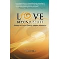 thumbnail image 1 of Love Beyond Belief: Finding the Access Point to Spiritual Awareness, 1 of 1