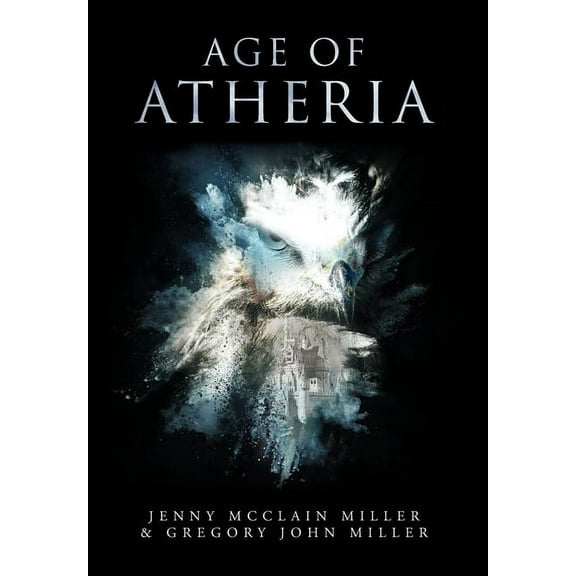 Age of Atheria Age of Atheria, Book 1, (Hardcover)