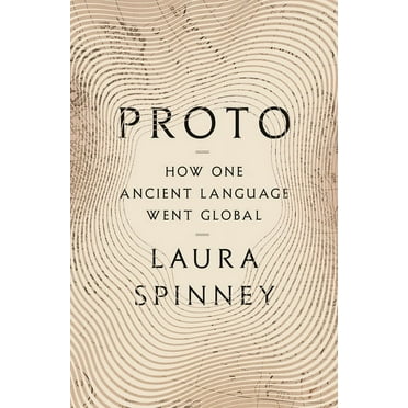 Proto: How One Ancient Language Went Global, (Hardcover)