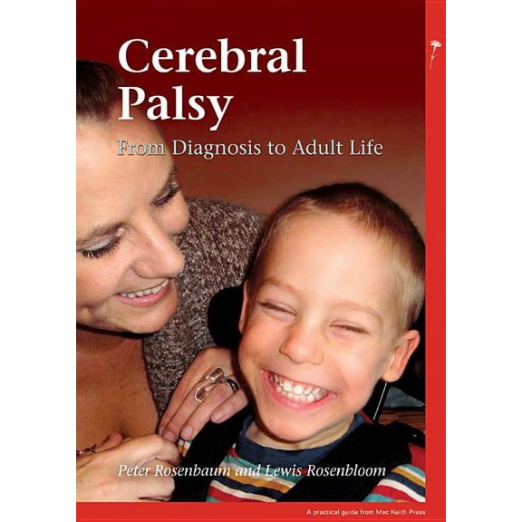 Mac Keith Press Practical Guides: Cerebral Palsy: From Diagnosis to Adult Life (Paperback)