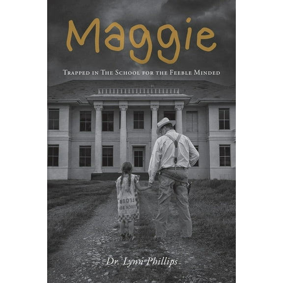 Maggie: Trapped in The School for the Feeble Minded, (Paperback)