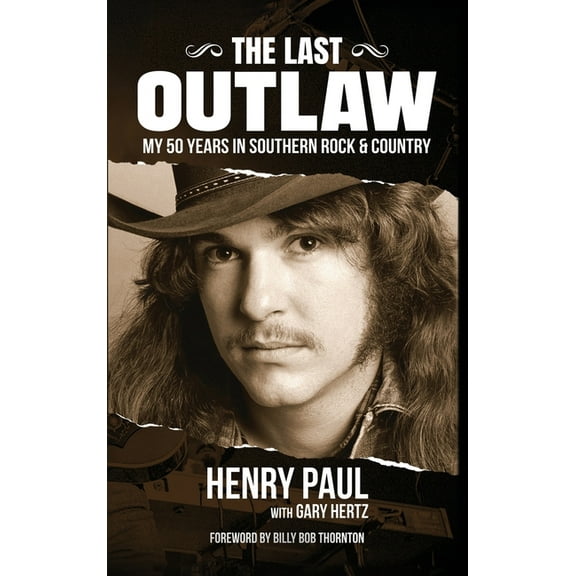 The Last Outlaw: My 50 Years in Southern Rock & Country, (Hardcover)