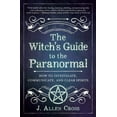 thumbnail image 1 of THE WITCHS GUIDE TO THE PARANORMAL: HOW TO INVESTIGATE, COMMUNICATE, AND CLEAR SPIRITS LLEWELLYN PUBLICATIONS Pasta Blanda, 1 of 2