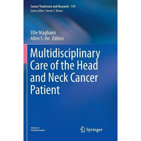 Cancer Treatment and Research Multidisciplinary Care of the Head and Neck Cancer Patient, Book 174, (Paperback)