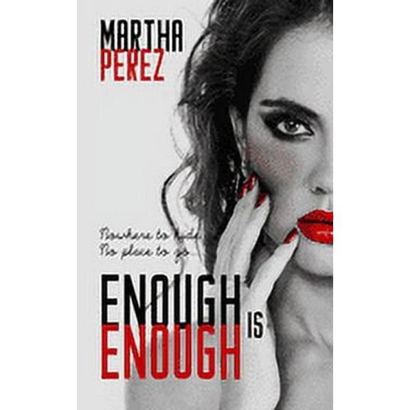 Enough Is Enough: Nowhere to hide, No place to go (Paperback)