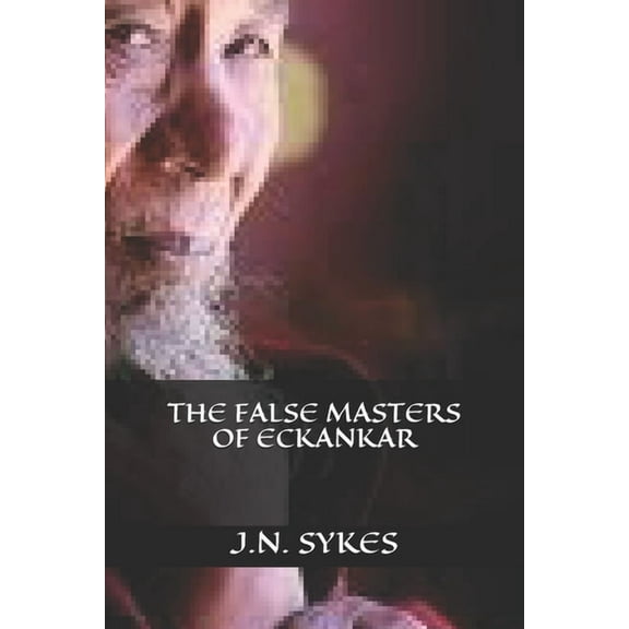 The False Masters of Eckankar, (Paperback)