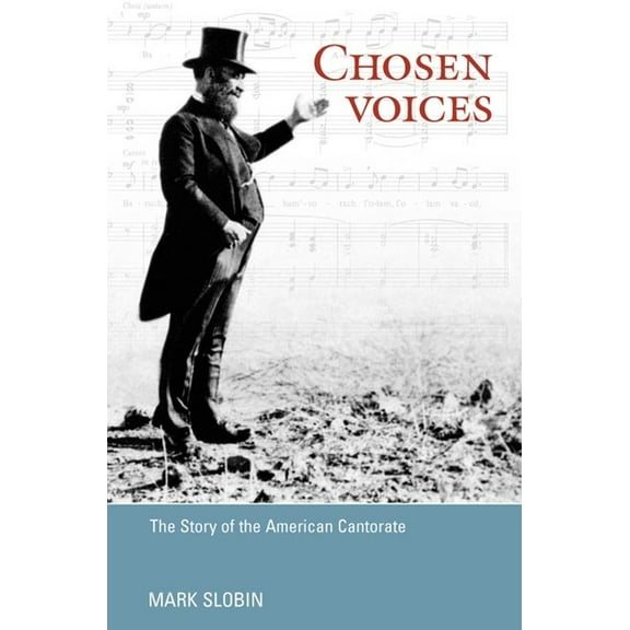 Music in American Life Chosen Voices: The Story of the American Cantorate, (Paperback)