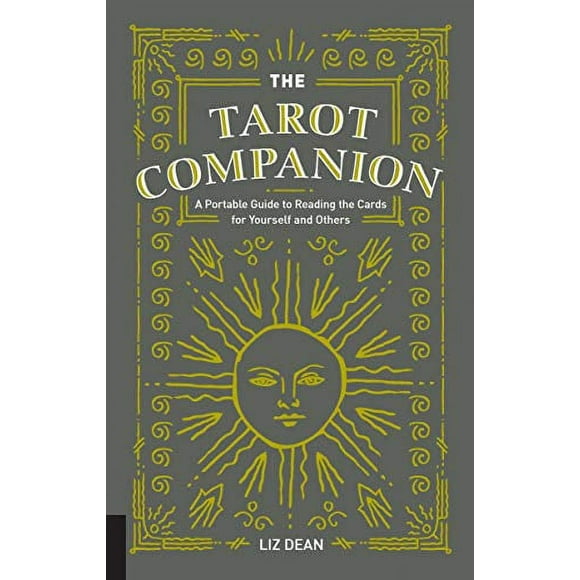 The Tarot Companion: A Portable Guide to Reading the Cards for Yourself and Others