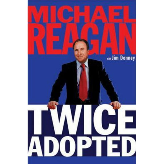 Pre-Owned Twice Adopted: An Important Social Commentator Speaks to the Cultural Ailments Threatening America Today (Hardcover) 0805431446 9780805431445