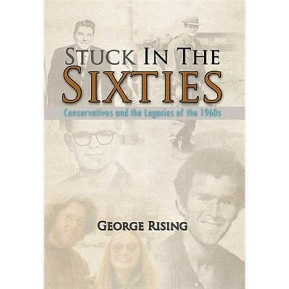 Stuck in the Sixties (Paperback) by George Rising