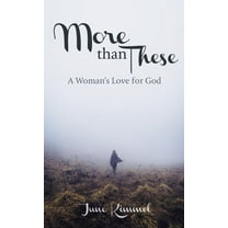 More Than These: A Woman's Love for God (Paperback)