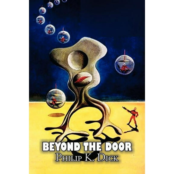Beyond the Door by Philip K. Dick, Science Fiction, Fantasy, (Paperback)