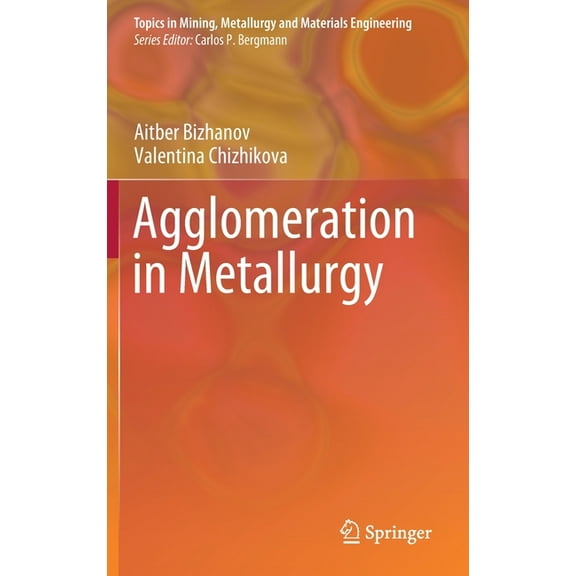 Topics in Mining, Metallurgy and Materia Agglomeration in Metallurgy, (Hardcover)