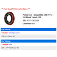 thumbnail image 2 of Pinion Seal - Compatible with 2015 - 2019 Ford Transit-150 2016 2017 2018, 2 of 2