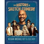 The History of Sketch Comedy : A Journey through the Art and Craft of Humor (Hardcover)