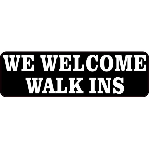 10in x 3in We Welcome Walk Ins Magnet Magnetic Business Door Sign