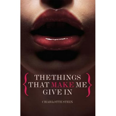 The Things That Make Me Give In - eBook
