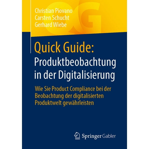 Quick Guide Quick Guide: Produktbeobachtung in Der Digitalisierung: Wie Sie Product Compliance Bei Der Beobachtung Der Digitalisiert, (Paperback)