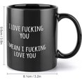 thumbnail image 2 of I Fucking Love You Mug, Funny Coffee Mug For Boyfriend, Funny Mug For Girlfriend, Husband Gift Mug Coffee Mug - Funny Birthday Gift Idea 11 Oz Coffee Mug Tea Cup Black, 2 of 6
