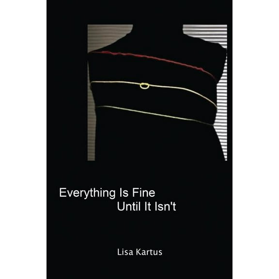 Everything Is Fine Until It Isn't, (Paperback)