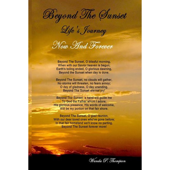 Beyond the Sunset: Life's Journey Now and Forever