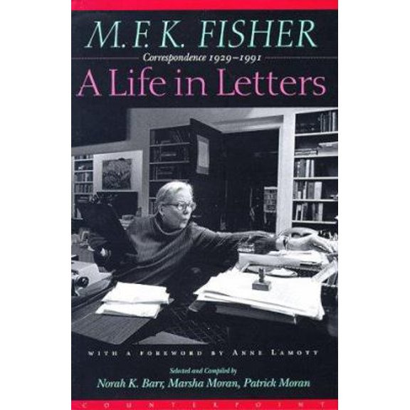 Pre-Owned M.F.K. Fisher: A Life in Letters : Correspondence 1929-1991 (Hardcover) 1887178465 9781887178464