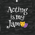 thumbnail image 4 of Inktastic Acting is My Jam Drama Theater Actress Women's T-Shirt, 4 of 5