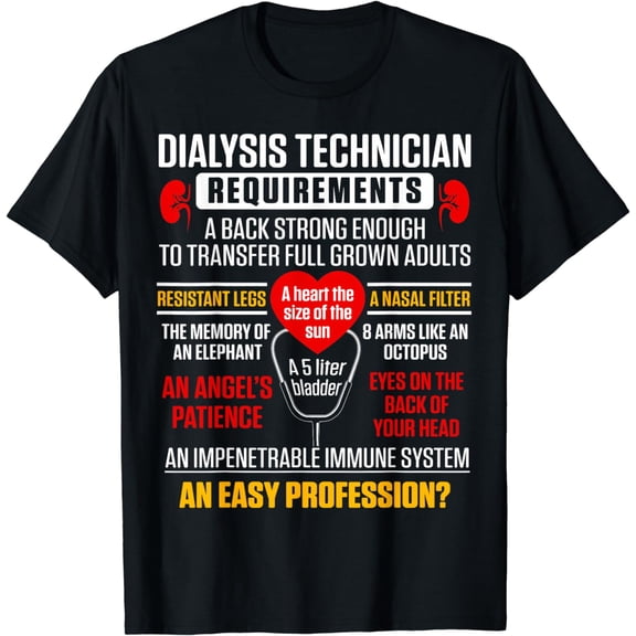 t-shirt Dialysis Technician Require Nephrology Tech T-Shirt mens,black,women,funny,men,journey,Crew Neck, Short Sleeve,printing