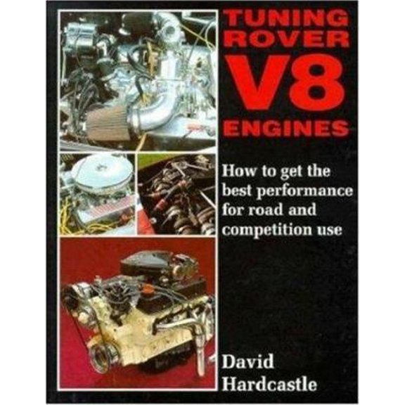 Pre-Owned Tuning Rover V8 Engines: How to Get the Best Performance for Road and Competition Use (Hardcover) 0854299335 9780854299331