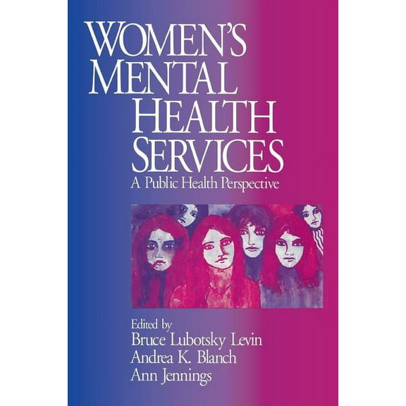 Sage Sourcebooks for the Human Women's Mental Health Services: A Public Health Perspective, (Paperback)