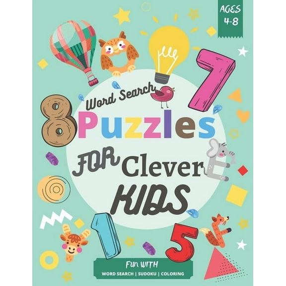Word Search Puzzles for Clever Kids 4-8: Fun with-Out Activities for Kids Ages 4-8, word Sezrch, Sudoku, Coloring. (Paperback)