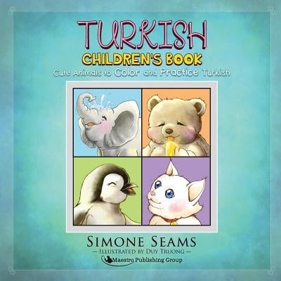 - Turkish Children's Book : Cute Animals to Color and Practice Turkish