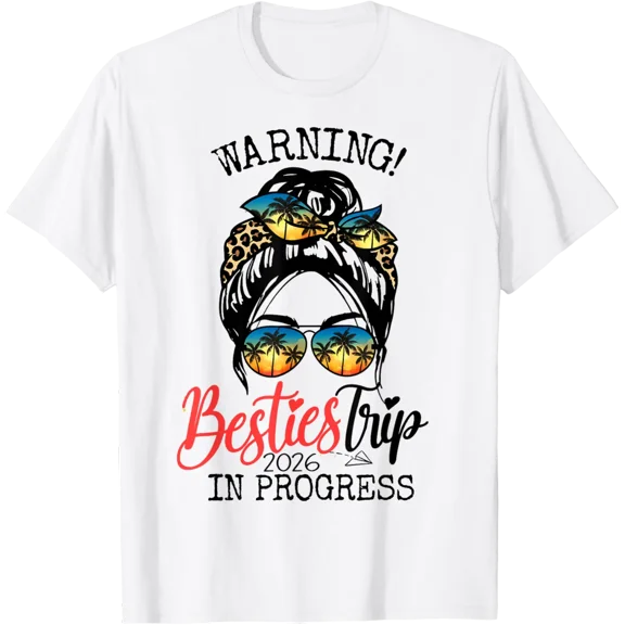 Warning Besties Trip in Progress Girls Weekend Vacation T-Shirt