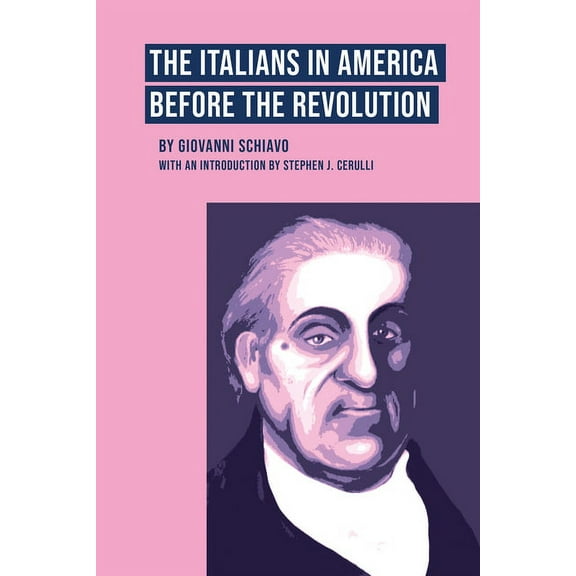 The Italians in America Before the Revolution, (Paperback)