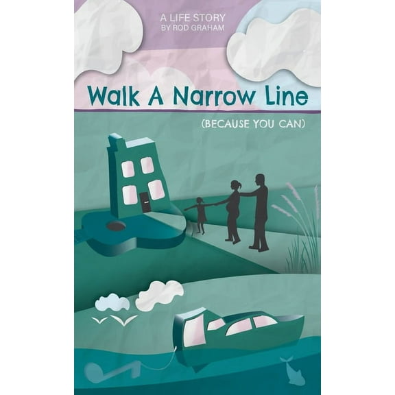 Walk A Narrow Line: Because You Can (Paperback)