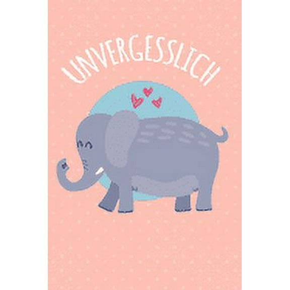 Unvergesslich: Diskretes Passwort Buch mit A-Z Register zum Verwalten und Organisieren von Internet Zugangsdaten und PINs - Mit süßer Elefanten Illustration (Paperback)