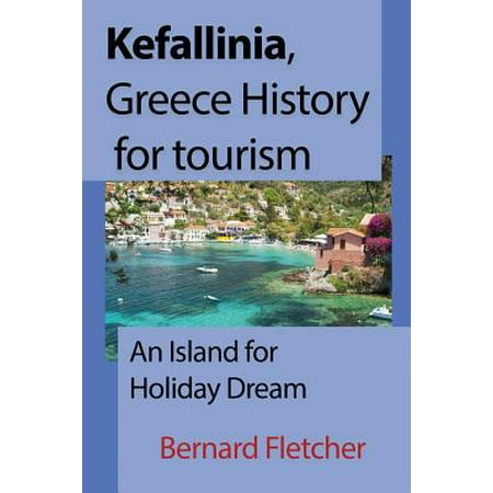 Kefallinia, Greece History for Tourism : An Island for Holiday