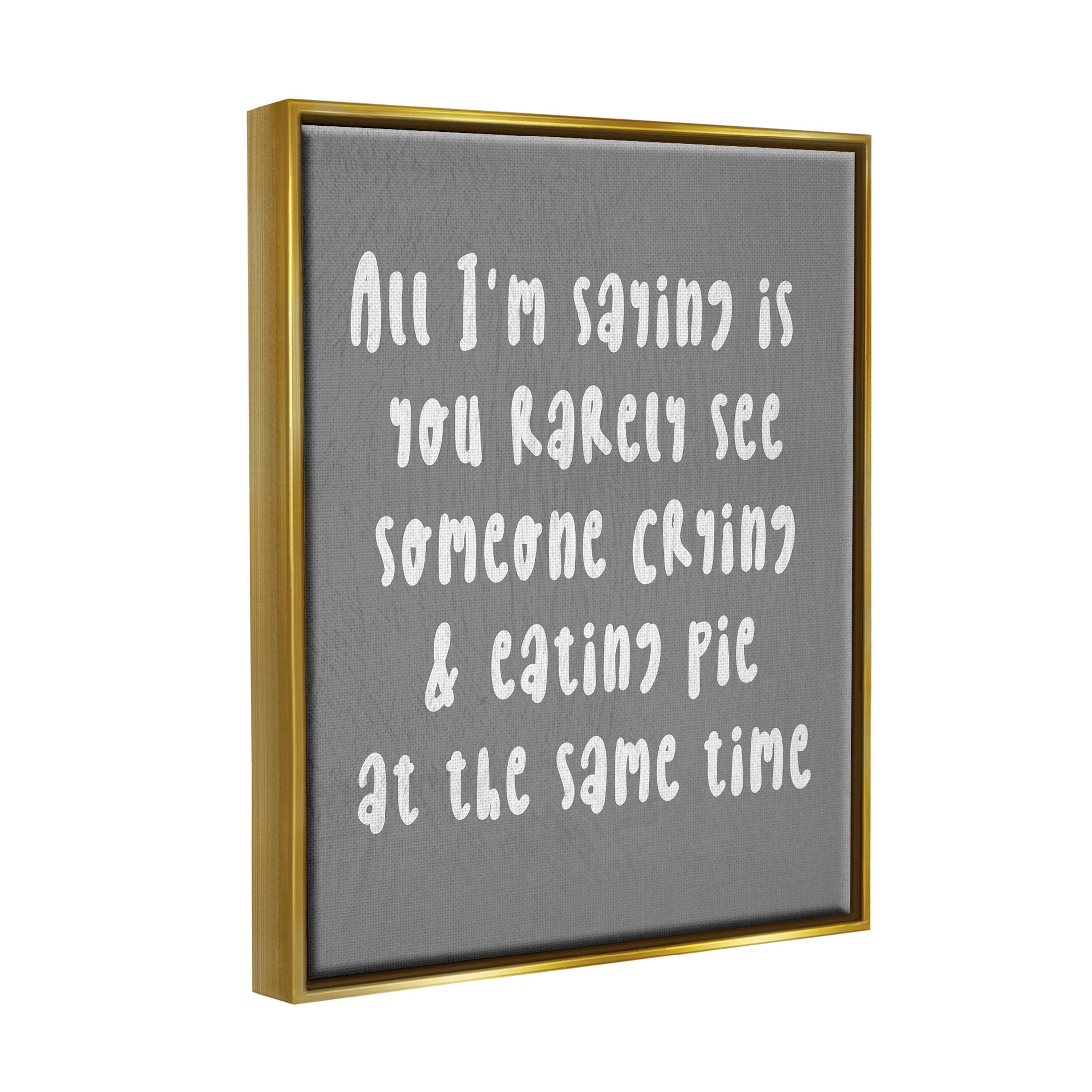 Stupell Industries Crying & Eating Pie Humor Graphic Art Metallic Gold Floating Framed Canvas Print Wall Art, Design by Lil' Rue