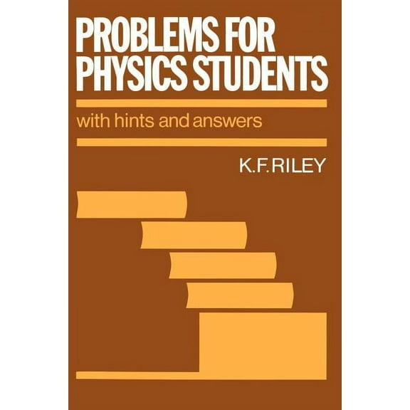 Problems for Physics Students: With Hints and Answers, (Paperback)