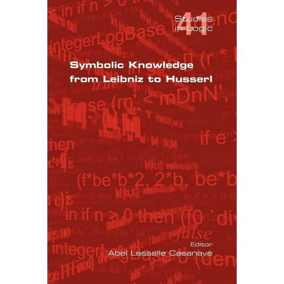 Studies in Logic: Symbolic Knowledge from Leibniz to Husserl (Paperback)