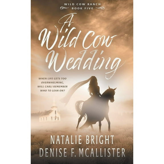 Wild Cow Ranch Wild Cow Wedding: A Christian Contemporary Western Romance Series, Book 5, (Paperback)