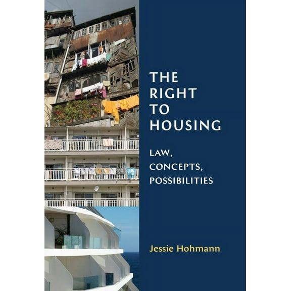 The Right to Housing: Law, Concepts, Possibilities, (Hardcover)