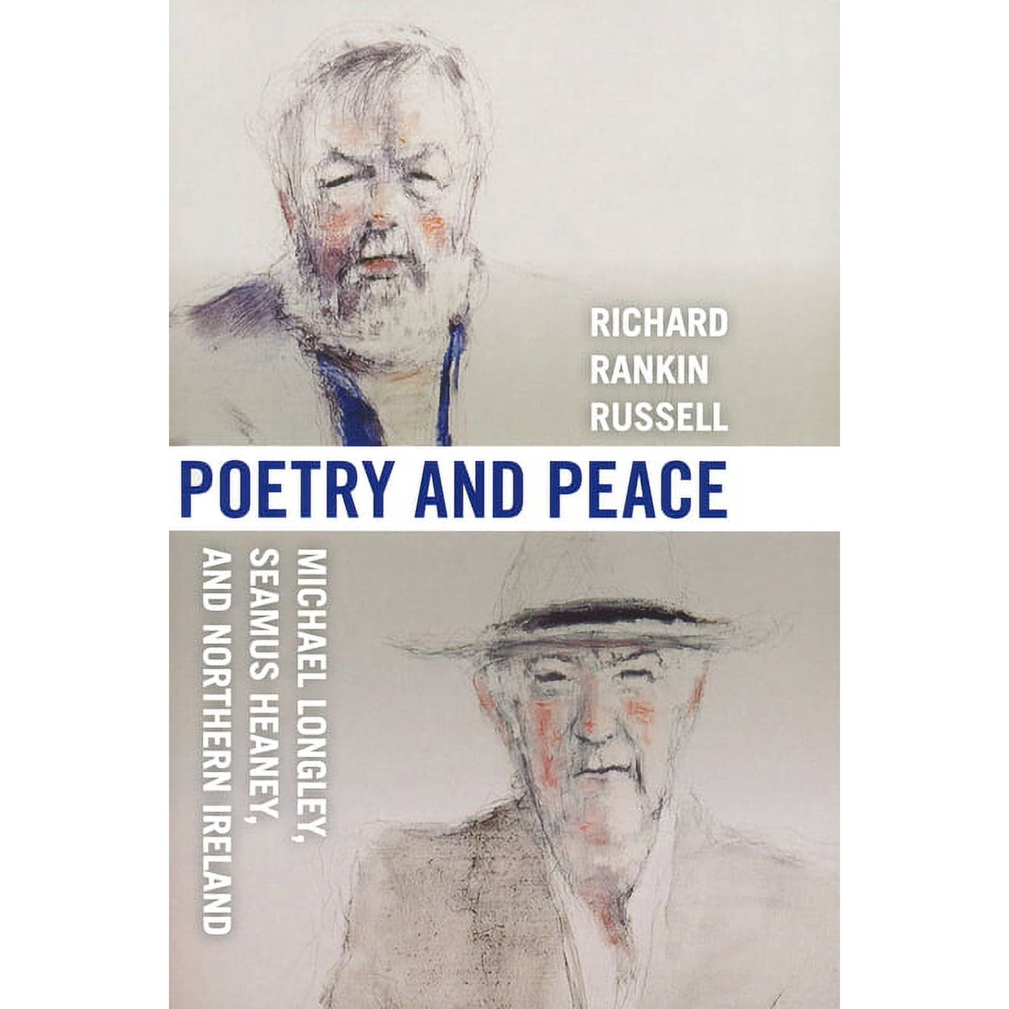 Poetry & Peace: Michael Longley Seamus Heaney and Northern Ireland (Paperback)