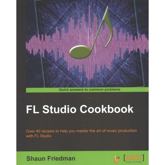 Pre-Owned FL Studio Cookbook: Over 40 recipes to help you master the art of music production with FL Studio Paperback