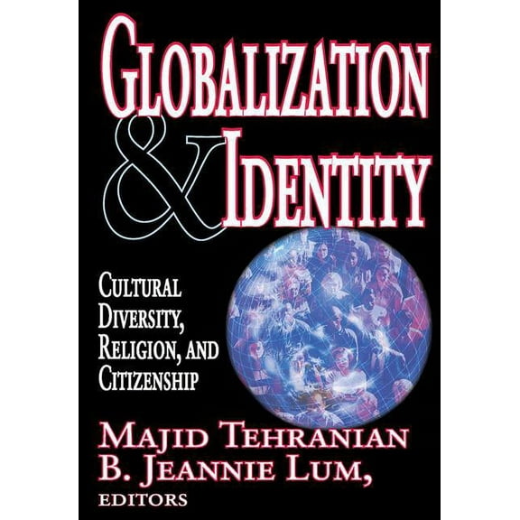 Peace and Policy Globalization & Identity: Cultural Diversity, Religion, and Citizenship, Book 10, (Paperback)