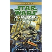 AARON ALLSTON Star Wars: Wraith Squadron - Legends: Solo Command: Star Wars Legends (X-Wing) (Series #3) (Paperback)