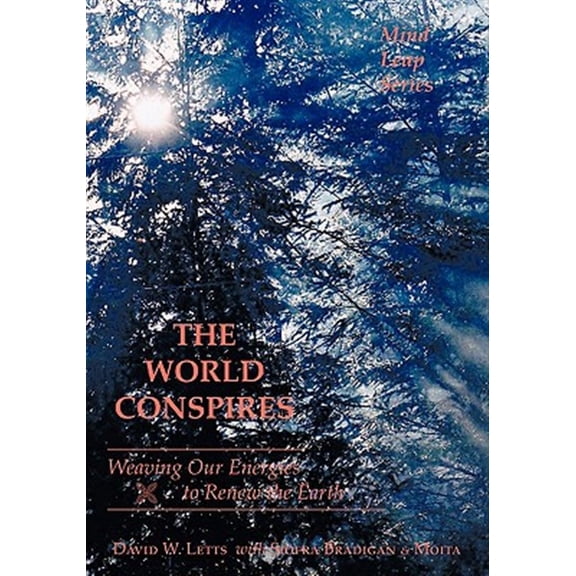 Pre-Owned The World Conspires: Weaving Our Energies to Renew the Earth, (Paperback)